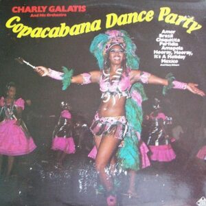 Charly Galatis And His Orchestra – Copacabana Dance Party (BA)