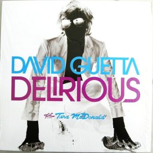 David Guetta Feat. Tara McDonald – Delirious