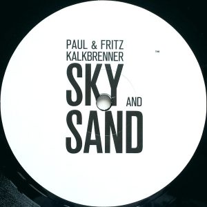 Paul & Fritz Kalkbrenner – Sky And Sand