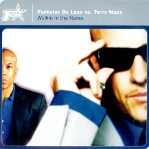 Funkstar De Luxe Vs. Terry Maxx – Walkin In The Name (BO)