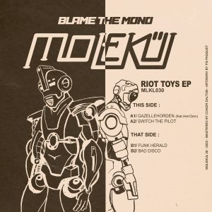 Blame The Mono – Riot Toys EP (BO)