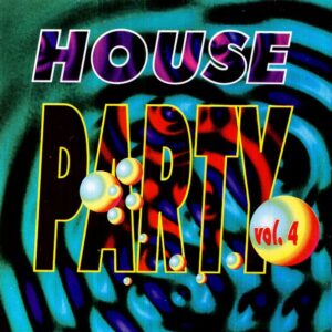 HOUSE PARTY - VOL 4 (BA)