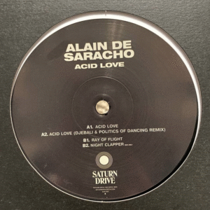 ALAIN DE SARACHO - ACID LOVE SDR05 | SATURN DRIVE