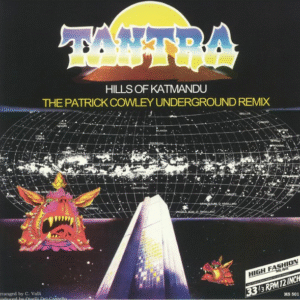 TANTRA - HILLS OF KATMANDU W/ PATRICK COWLEY & JURGEN KOPPERS MIXES (BO)