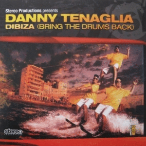 STEREO PRODUCTIONS - DANNY TENAGLIA _ DIBIZA (BRING THE DRUMS BACK) 2X12