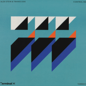ALEX STEIN & TRANSCODE - CONTROL ME (BO)