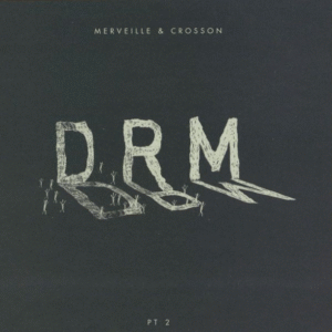 MERVEILLE* & CROSSON*  - DRM (PT 2) (BO)