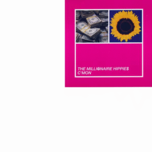 MILLIONAIRE HIPPIES C'MON - MILLIONAIRE HIPPIES C'MON