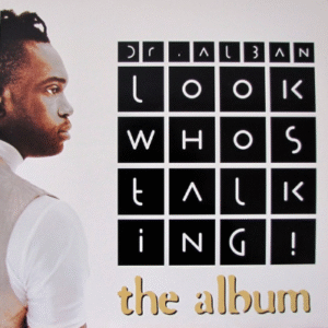 Dr. Alban – Look Who's Talking! (The Album)