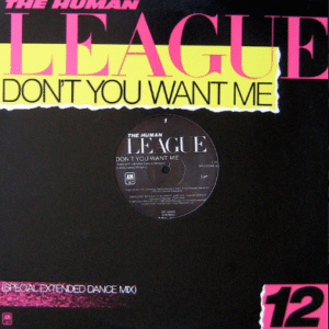 The Human League – Don't You Want Me (Special Extended Dance Mix) / Love Action (I Believe In Love)