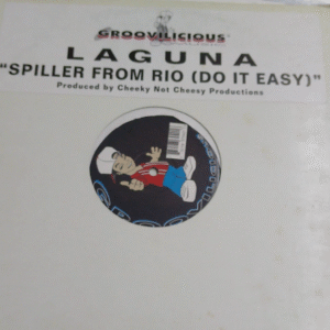 Laguna – Spiller From Rio / Do It Easy / Grooviliciuos
