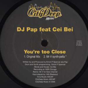 DJ Pap Feat. Cei Bei* – You're Too Close (VG+)