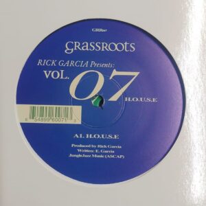 Grassroots - Rick Garcia Presents Vol  07