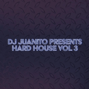 Pre Venta -Disponible en Octubre 30 2026 -_-  Dj Juanito Presents Hard House Vol 3 (Edición super Limitada)  (Nuevo) (Euro House)